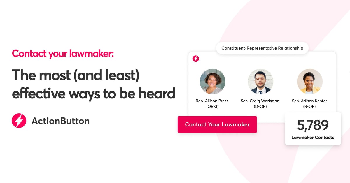 Header image of the blog title: Contact Your Lawmaker, the most (and least) effective ways to be heard, with an example button.